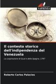 Il contesto storico dell'indipendenza del Venezuela