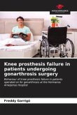 Knee prosthesis failure in patients undergoing gonarthrosis surgery