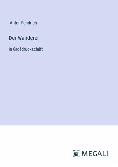 Der Wanderer - Fendrich, Anton