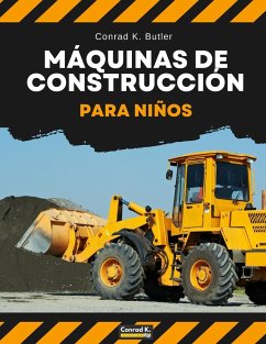 Máquinas de construcción para niños - Butler, Conrad K.