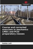 Course and corrected exercises in mechanics LMD1 and PCSI preparatory classes