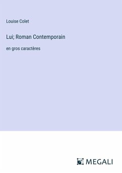 Lui; Roman Contemporain - Colet, Louise