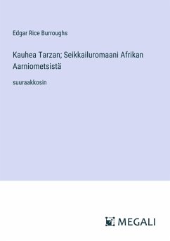 Cover Kauhea Tarzan; Seikkailuromaani Afrikan Aarniometsistä