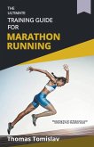 The Ultimate Training Guide for Marathon Running