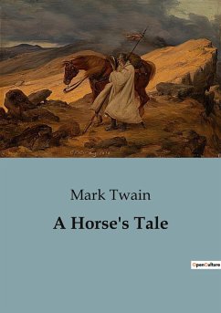 A Horse's Tale - Twain, Mark