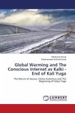 Global Warming and The Conscious Internet as Kalki - End of Kali Yuga