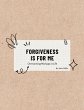 FORGIVENESS IS FOR ME - Bild 1