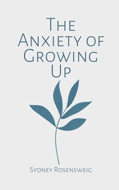 The Anxiety of Growing Up - Rosensweig, Sydney