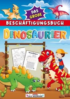 Das große Beschäftigungsbuch Dinosaurier - LernLux Verlag