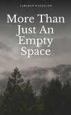 More Than Just An Empty Space