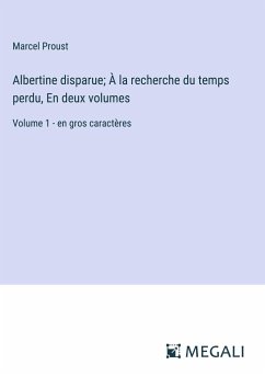 Albertine disparue; À la recherche du temps perdu, En deux volumes - Proust, Marcel