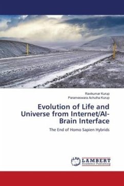 Evolution of Life and Universe from Internet/AI-Brain Interface - Kurup, Ravikumar;Achutha Kurup, Parameswara