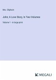 John; A Love Story, In Two Volumes