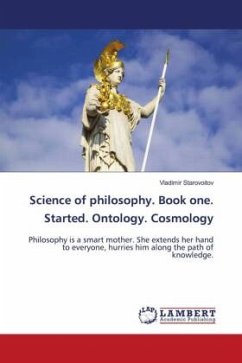 Science of philosophy. Book one. Started. Ontology. Cosmology - Starovoitov, Vladimir