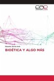 BIOÉTICA Y ALGO MÁS