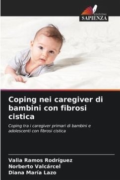 Coping nei caregiver di bambini con fibrosi cistica - Ramos Rodríguez, Valia;Valcarcel, Norberto;Lazo, Diana María