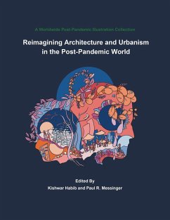 Reimagining Architecture and Urbanism in the Post-Pandemic World - Habib, Kishwar; Messinger, Paul R.