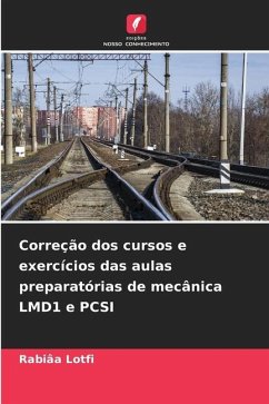 Correção dos cursos e exercícios das aulas preparatórias de mecânica LMD1 e PCSI - Lotfi, Rabiâa