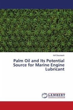 Palm Oil and Its Potential Source for Marine Engine Lubricant - Deuraseh, Arif