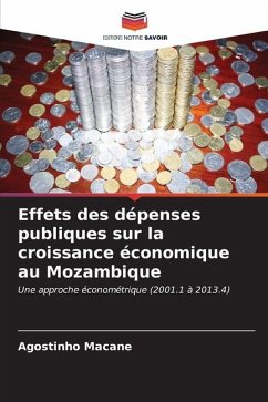Effets des dépenses publiques sur la croissance économique au Mozambique - Macane, Agostinho