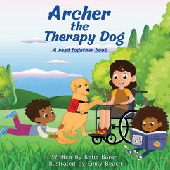 Archer the Therapy Dog A read together book - Baron, Katie