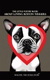 The Little Poetry Book about Loving Boston Terriers