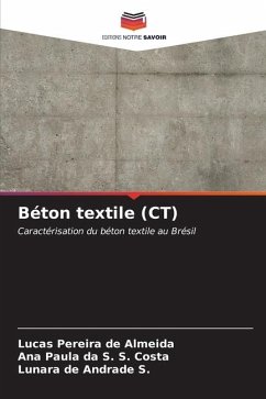 Béton textile (CT) - Pereira de Almeida, Lucas;da S. S. Costa, Ana Paula;de Andrade S., Lunara