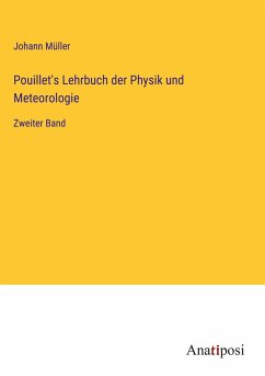 Pouillet's Lehrbuch der Physik und Meteorologie - Müller, Johann