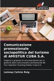 Comunicazione promozionale sociopolitica del turismo di AMISTUR CUBA S.A.