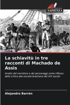 La schiavitù in tre racconti di Machado de Assis - Barrón, Alejandro