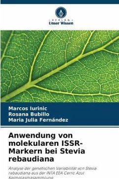 Anwendung von molekularen ISSR-Markern bei Stevia rebaudiana - Iurinic, Marcos;Bubillo, Rosana;Fernández, Maria Julia