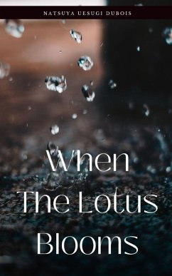 When The Lotus Blooms - DuBois, Natsuya Uesugi