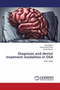 Diagnosis and dental treatment modalities in OSA - Mathur, Anita;Arora, Sachit Anand;Saurav, Kumar