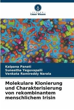 Molekulare Klonierung und Charakterisierung von rekombinantem menschlichem Irisin - Panati, Kalpana;Yeguvapalli, Suneetha;Narala, Venkata Ramireddy