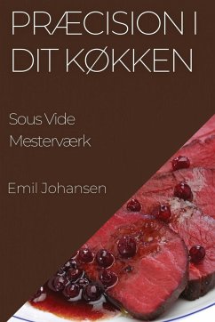 Præcision i Dit Køkken - Johansen, Emil