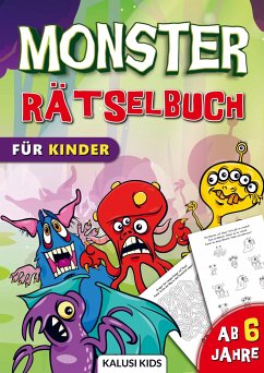 Monster Rätselbuch für Kinder ab 6 Jahre - Kids, Kalusi