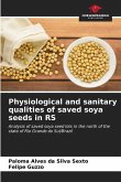Physiological and sanitary qualities of saved soya seeds in RS