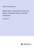 Magna Carta; A Commentary on the Great Charter of King John With an Historical Introduction