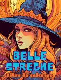 BELLE STREGHE Libro da colorare