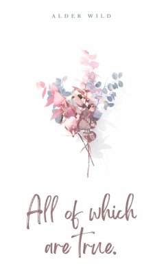 All of which are true. - Wild, Alder