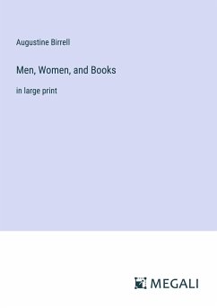 Men, Women, and Books - Birrell, Augustine