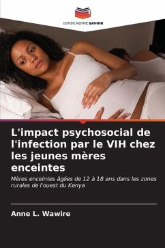 L'impact psychosocial de l'infection par le VIH chez les jeunes mères enceintes - Wawire, Anne L.