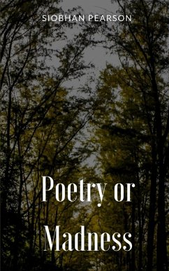 Poetry or Madness? - Pearson, Siobhan