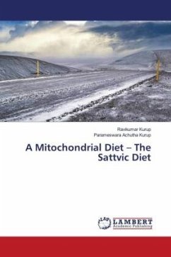 A Mitochondrial Diet ¿ The Sattvic Diet - Kurup, Ravikumar;Achutha Kurup, Parameswara