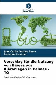Vorschlag für die Nutzung von Biogas aus Kläranlagen in Palmas - TO - Valdés Serra, Juan Carlos;Lustosa, Jordanna