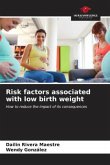 Risk factors associated with low birth weight