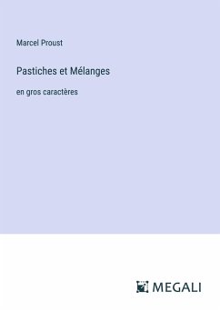 Pastiches et Mélanges - Proust, Marcel