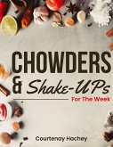 Chowders and Shake-Ups for the Week Chowders and Shake-Ups for the Week