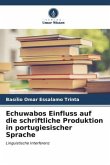 Echuwabos Einfluss auf die schriftliche Produktion in portugiesischer Sprache