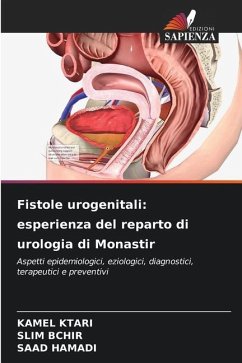 Fistole urogenitali: esperienza del reparto di urologia di Monastir - Ktari, Kamel;BCHIR, SLIM;HAMADI, SAAD